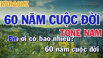 60 Năm Cuộc Đời Tone Nam 1Kjjzqjopn4 0 1 25