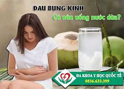 Bị Đau Bụng Uống Nước Dừa Được Không