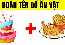 Các Câu Đố Về Đồ Ăn