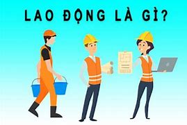 Lao Động Là Gì Gdcd