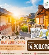 Tour Hàn Quốc 2022 Miễn Visa Việt Nam Bao Nhiêu Tiền